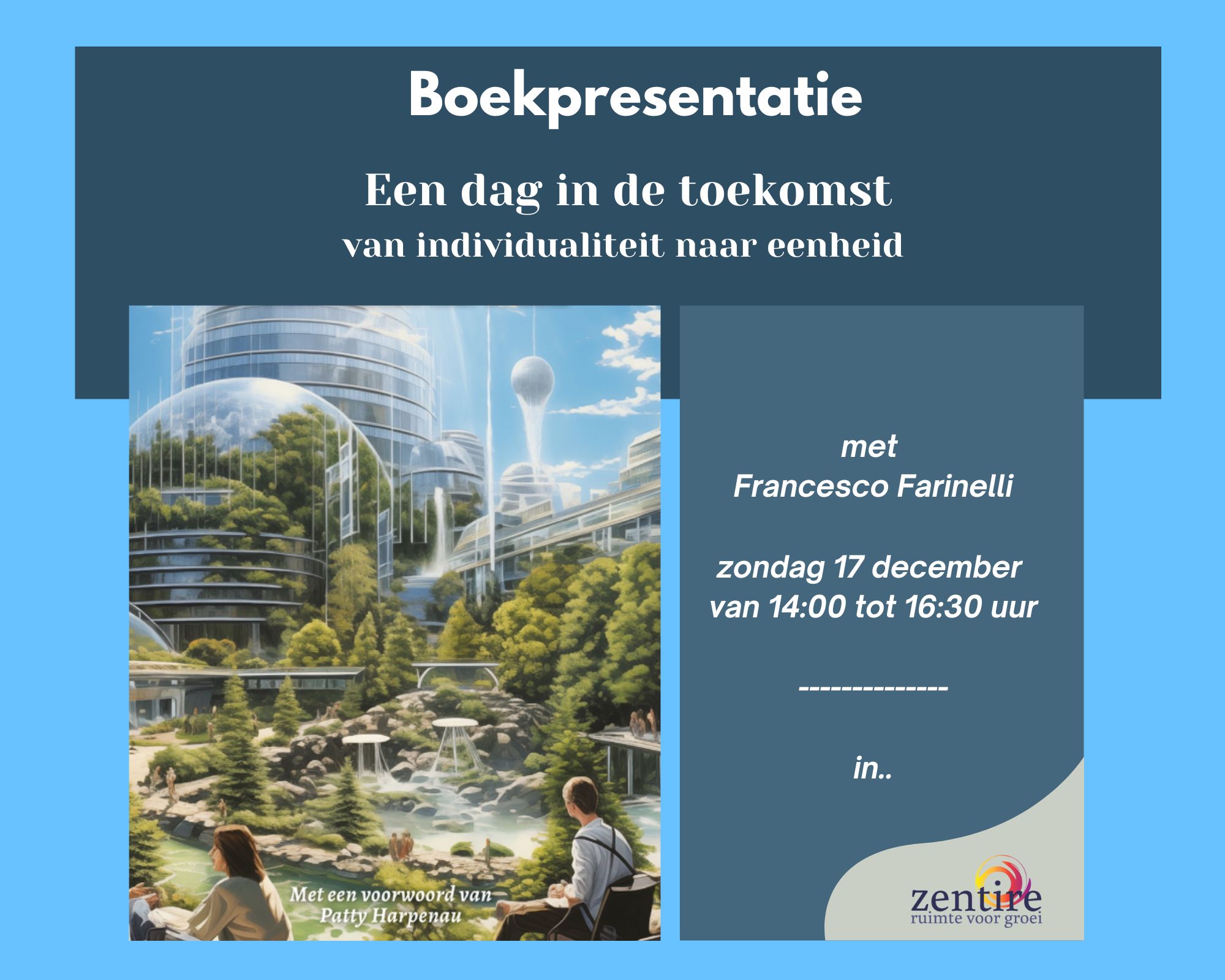 Een dag in de toekomst: van individualiteit naar eenheid | Zentire